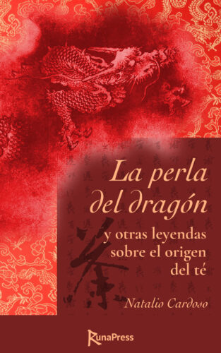 Portada de «La perla del dragón y otras leyendas sobre el origen del té»